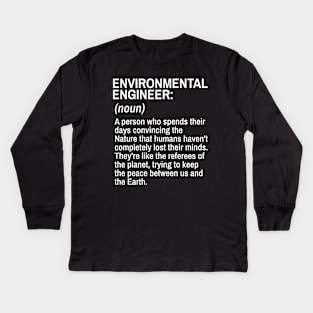 Environmental Engineer Funny Definition Engineer Definition / Definition of an Engineer Kids Long Sleeve T-Shirt